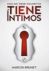 Book cover for Dios no tiene favoritos, tiene íntimos (Spanish Edition)