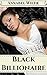 Black Billionaire (BWWM Billionaire Interracial Erotic Romance)