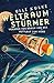 Weltraumstürmer: Wernher von Braun und der Wettlauf zum Mond (German Edition)