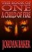 A Child of Fire (Book of One, #4)