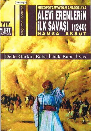 Mezopotamya'dan Anadolu'ya Alevi Erenlerin İlk Savaşı (Paperback)