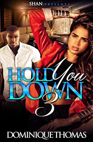 Hold You Down 3 (Kindle Edition)