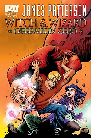 James Patterson's: Witch & Wizard #6: Operation Zero (Kindle Edition)