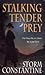 Stalking Tender Prey (The Grigori Trilogy, #1)