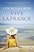 Vive La France by Linda van Rijn Vive La France by Linda van Rijn