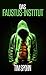 Das Faustus-Institut (Der F...