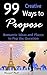 99 Creative Ways to Propose...