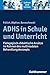 ADHS in Schule und Unterricht by Jan Frölich
