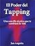 El Poder del Tapping: Una sencilla técnica que te cambiará la vida