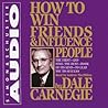 How to Win Friends & Influence People by Dale Carnegie