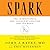 Spark: The Revolutionary New Science of Exercise and the Brain