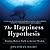The Happiness Hypothesis by Jonathan Haidt