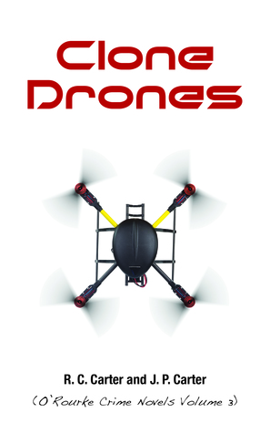 Clone Drones (O'Rourke Crime Novels, #3)