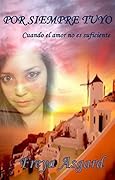 Por siempre tuyo: Cuando el amor no es suficiente