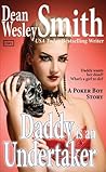 Daddy is an Undertaker: A Poker Boy story