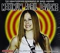 Maximum Avril Lavigne: The Unauthorised Biography of Avril Lavigne