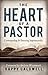 Heart of a Pastor by Happy Caldwell