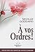 A vos Ordres ! by Neville Goddard