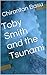 Toby Smith and the Tsunami