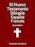 El Nuevo Testamento Bilingüe Español Francés by Transcripture International