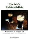 The Irish Existentialists by John Buchanan