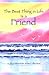 Best Thing in Life Is a Friend by Susan Polis Schutz Best Thing in Life Is a Friend by Susan Polis Schutz