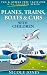 Planes, Trains, Boats and C...