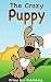 The Crazy Puppy