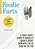 Foodie Facts: A Food Lover'...