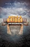 Build a Bridge and Get over It!