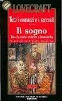 Tutte Le Storie Oniriche E Fantastiche Il Sogno By H P Lovecraft