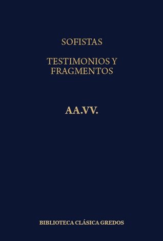 Sofistas. Testimonios y fragmentos. (Hardcover)