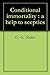 Conditional Immortality: A ...