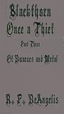 Of Dwarves and Metal (Blackthorn: Once a Thief #3)