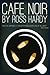 Cafe Noir