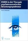 EMDR in der Therapie Psychotraumatischer Belastungssyndrome