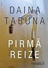 Pirmā reize by Daina Tabūna