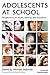 Adolescents at School, Second Edition: Perspectives on Youth, Identity, and Education