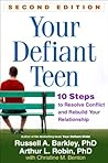 Book cover for Your Defiant Teen: 10 Steps to Resolve Conflict and Rebuild Your Relationship