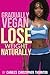 Gradually Vegan Lose Weight Naturally