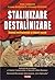Stalinizare și destalinizare by Cosmin Budeancă