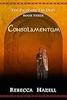 Book cover for Consolamentum (The Tiger and the Dove Book 3)