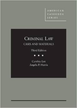 Criminal Law: Cases and Materials