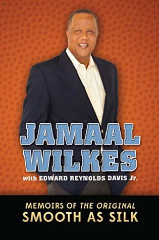 JAMAAL WILKES: Memoirs of The Original Smooth As Silk (Kindle Edition)