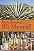Holy Smoke! It's Mezcal! by John P. McEvoy