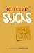 Rejection Sucks: 40 Days to Making It Suck Less