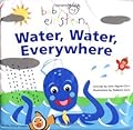 Water, Water Everywhere: A Splash & Giggle Bath Book
