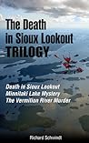 The Death in Sioux Lookout Trilogy by Richard   Schwindt