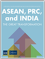 ASEAN, PRC. and India: The Great Transformation