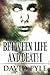 Between Life and Death